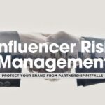 Reputation by Association: Managing Risks of Influencer Partnerships