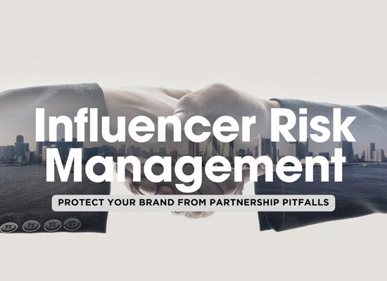 Reputation by Association: Managing Risks of Influencer Partnerships